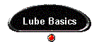 Lube Basics